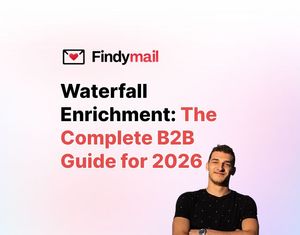 Waterfall Enrichment: The Complete B2B Guide for 2026