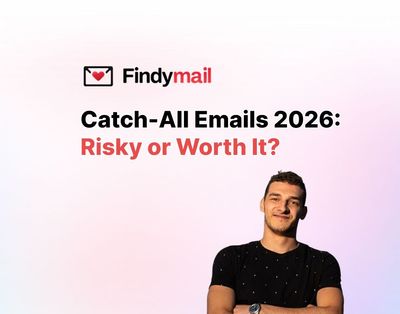 Catch-All Emails 2026: Risky or Worth It?