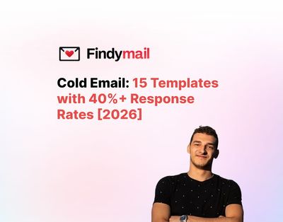 Cold Email: 15 Templates with 40%+ Response Rates [2026]