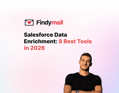 Salesforce Data Enrichment: 8 Best Tools in 2026