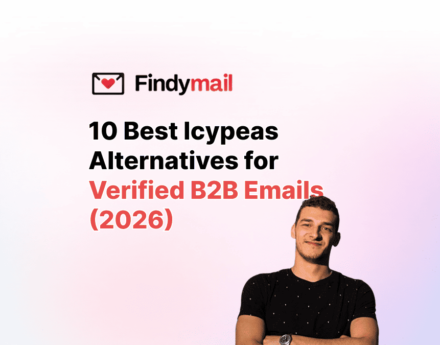 10 Best Icypeas Alternatives for Verified B2B Emails (2026)