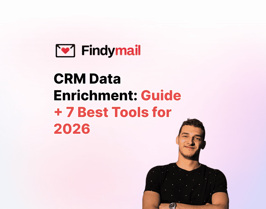 CRM Data Enrichment: Guide + 7 Best Tools for 2026