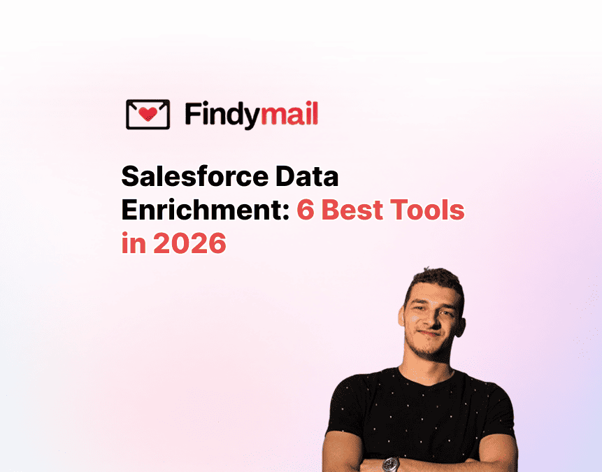 Salesforce Data Enrichment: 6 Best Tools in 2026