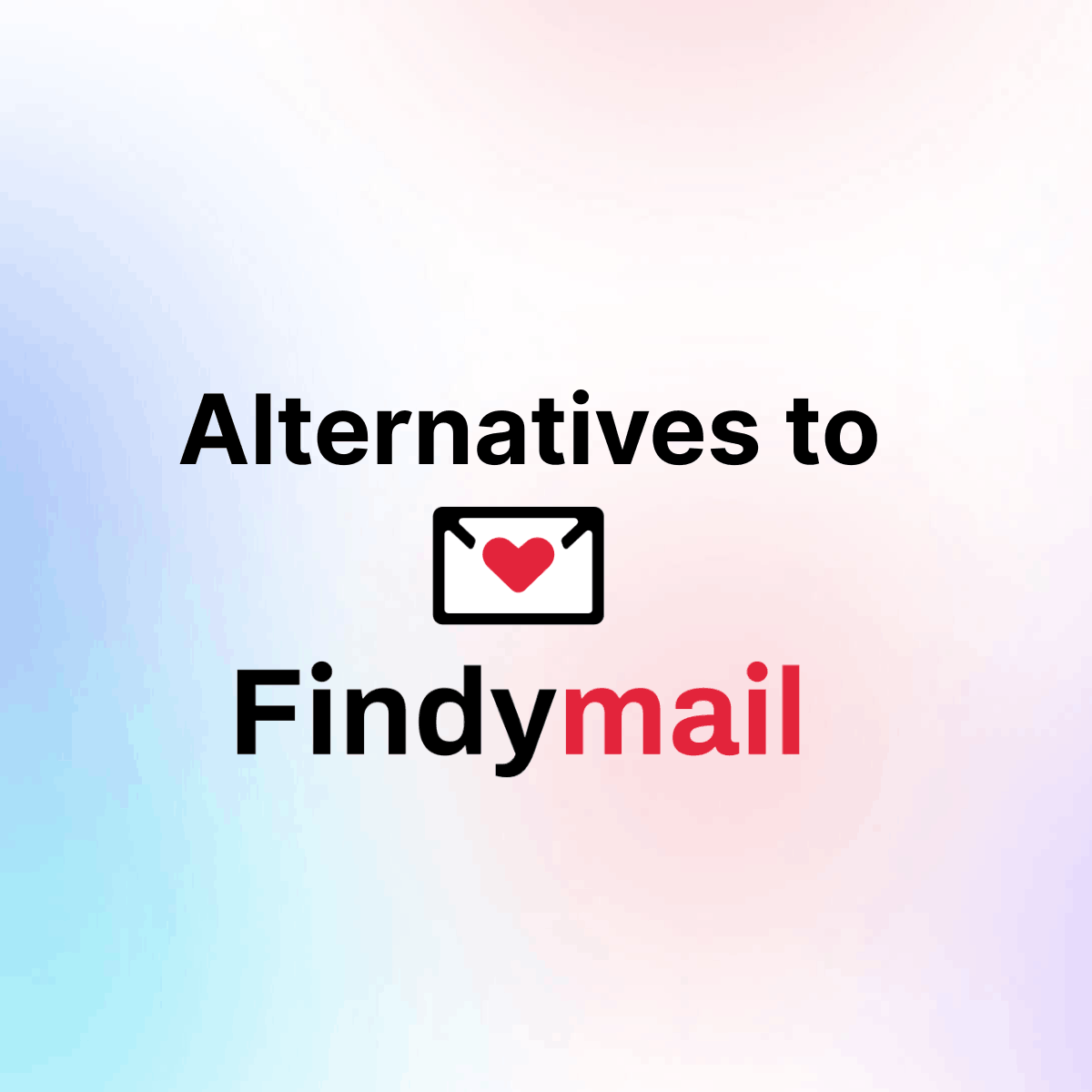 5 Alternatives to Findymail in 2026