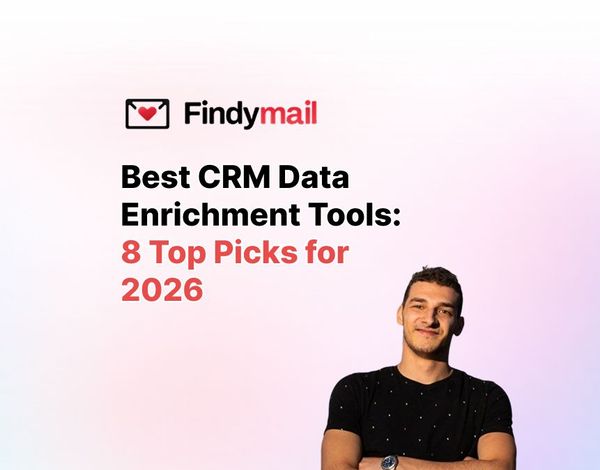 Best CRM Data Enrichment Tools: 8 Top Picks for 2026