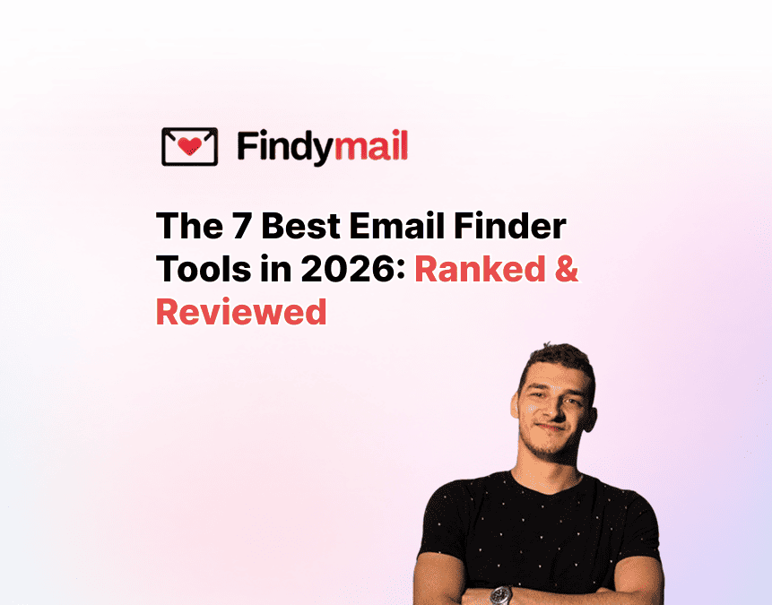 The 7 Best Email Finder Tools in 2026: Ranked & Reviewed